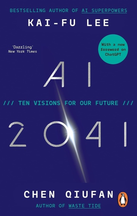 AI 2041 by Kai-Fu Lee Chen Qiufan